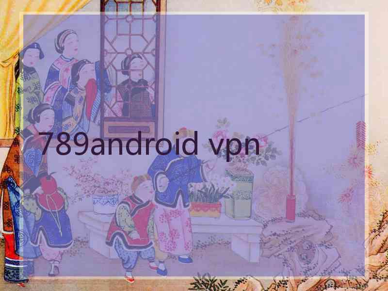 789android vpn